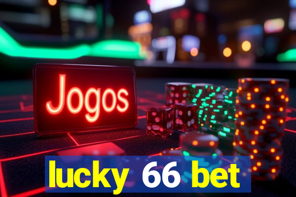 lucky 66 bet